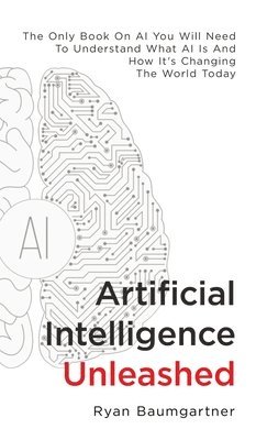 bokomslag Artificial Intelligence Unleashed