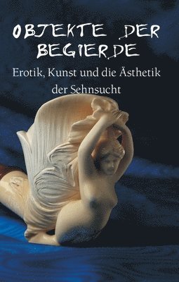 Hans-Jürgen Döpp - Objekte Der Begierde, Inbunden