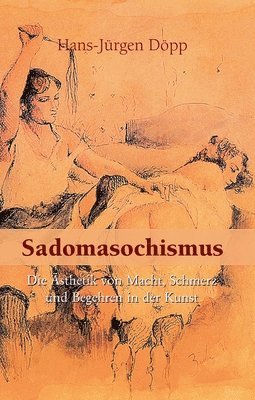 Hans-Jürgen Döpp - Sadomasochismus, Inbunden