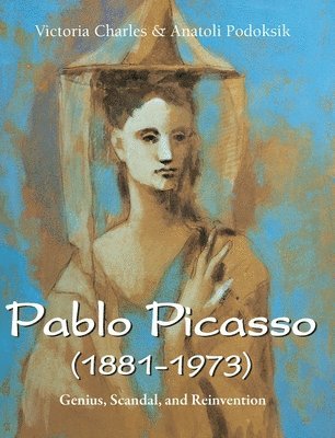 Victoria Charles, Anatoli Podoksik - Pablo Picasso (1881-1973), Inbunden
