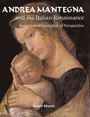 Joseph Manca - Andrea Mantegna, Inbunden