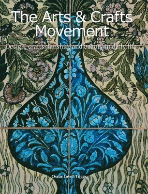 Oscar Lovell Triggs - Arts & Crafts Movement, Inbunden