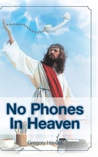bokomslag No Phones in Heaven