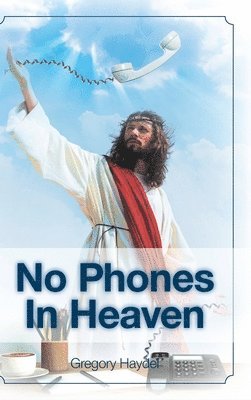 bokomslag No Phones in Heaven