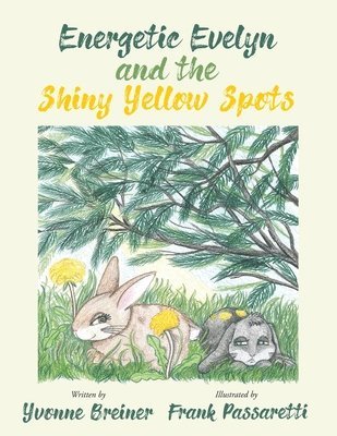 Energetic Evelyn and the Shiny Yellow Spots 1