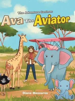 Ava the Aviator -The Adventure Continues 1