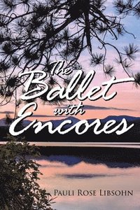 bokomslag The Ballet with Encores