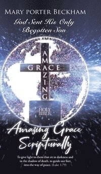 bokomslag Amazing Grace Scripturally