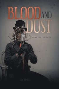 bokomslag Blood and Dust