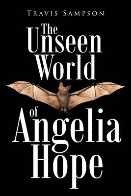 The Unseen World of Angelia Hope 1