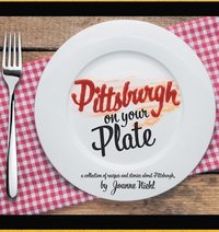 bokomslag Pittsburgh on Your Plate