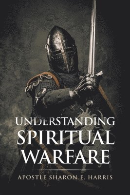 Understanding Spiritual Warfare 1