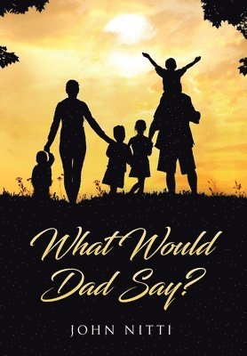 What Would Dad Say? 1