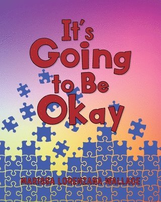 It's Going to Be Okay 1