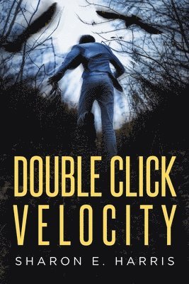 Sharon E Harris, Sharon E. Harris, E. Harris,Sharon - Double Click Velocity, Häftad