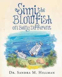 bokomslag Simi the Blowfish on Being Different