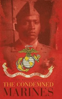 bokomslag The Condemned Marines