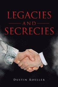 bokomslag Legacies and Secrecies