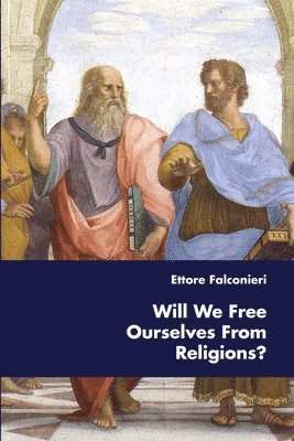 Will We Free Ourselves From Religions? 1