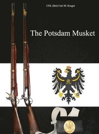 bokomslag The Potsdam Musket