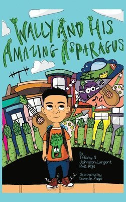 Wally and His Amazing Asparagus 1