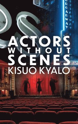 bokomslag Actors Without Scenes