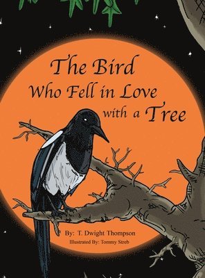 bokomslag The Bird Who Fell in Love with a Tree, by Thomas Thompson