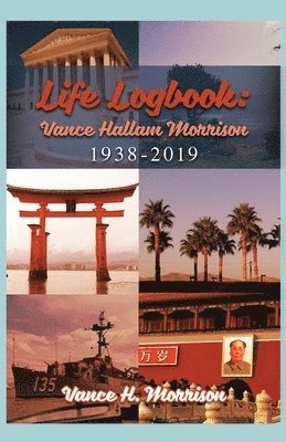 Vance H. Morrison - Life Logbook: Vance Hallam Morrison 1938-2019, Häftad