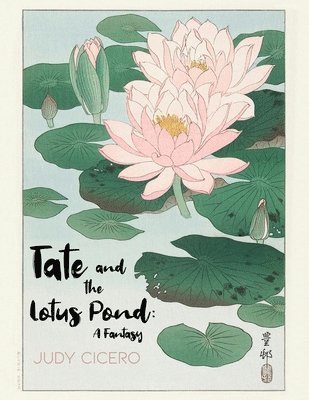 Tate and the Lotus Pond: A Fantasy 1