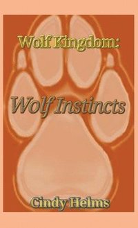 bokomslag Wolf Kingdom: Wolf Instincts