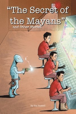 'The Secret of the Mayans' and Other Stories 1