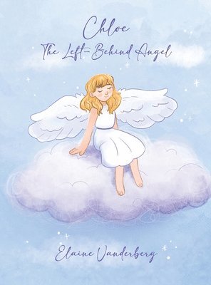 Chloe: The Left-Behind Angel 1