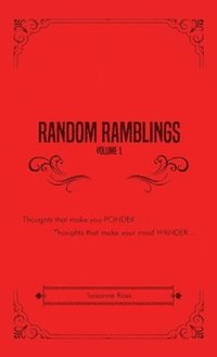 bokomslag Random Ramblings: Thoughts that make you PONDER... Thoughts that make your mind WANDER...