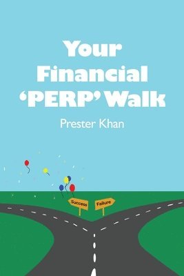 bokomslag Your Financial 'PERP' Walk: Millennial-Friendly Personal Finance