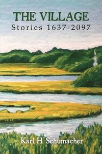bokomslag The Village: Stories 1637-2097