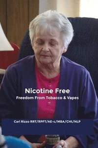 bokomslag Nicotine Free: Freedom From Tobacco & Vapes