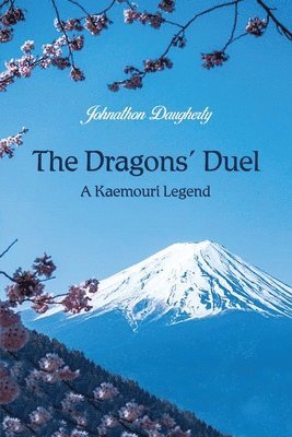 The Dragons' Duel: A Kaemouri Legend 1