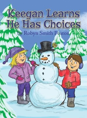 Robyn Smith Poston - Keegan Learns He Has Choices, Inbunden