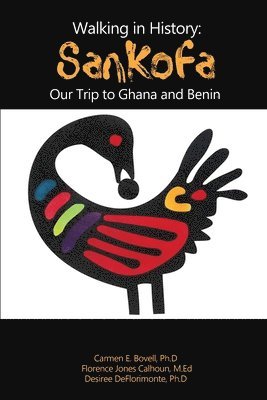 bokomslag Walking in History: Sankofa: Our Trip to Ghana and Benin