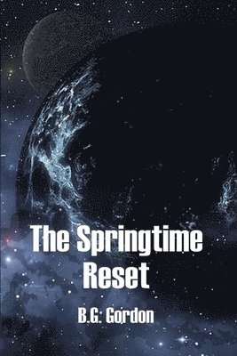 B. G. Gordon - The Springtime Reset, Häftad