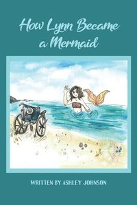 bokomslag How Lynn Became a Mermaid