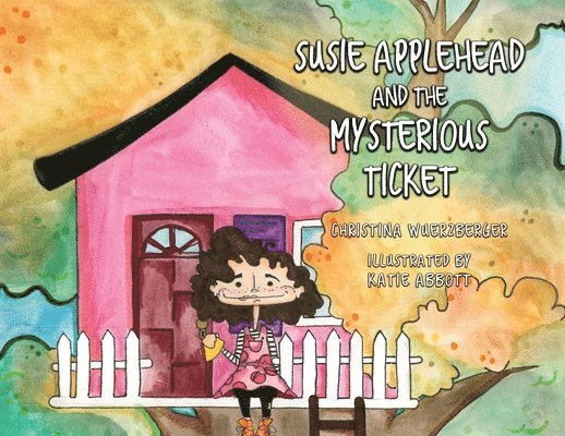 Susie Applehead and the Mysterious Ticket 1