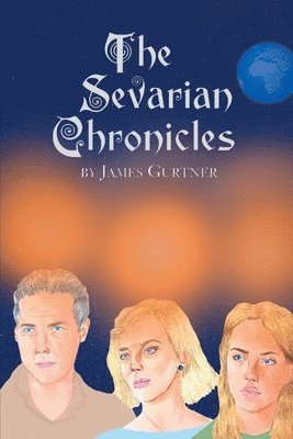 James Gurtner - The Sevarian Chronicles, Häftad