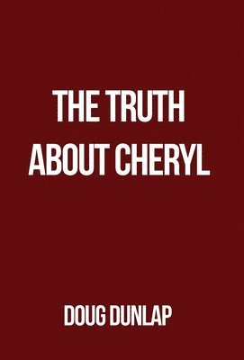 bokomslag The Truth About Cheryl