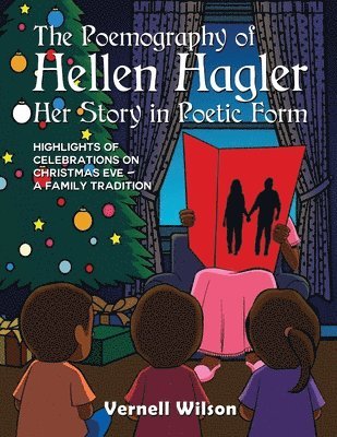 bokomslag The Poemography of Hellen Hagler Her Story in Poetic Form: Highlights of Celebrations on Christmas Eve - A Family Tradition
