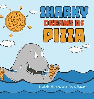 Sharky Dreams of Pizza 1