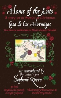 bokomslag Home of the Ants/Casa de las Hormigas: A story set in Mexico/Una historia ambientada en México durante Navidad