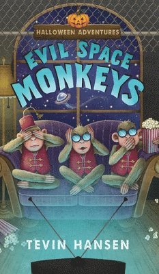 Tevin Hansen - Evil Space Monkeys, Inbunden