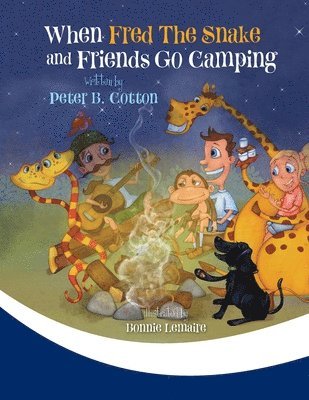 bokomslag When Fred the Snake and Friends Go Camping
