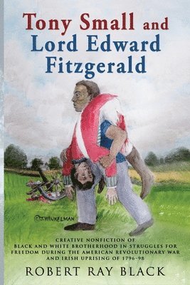 Robert Ray Black - Tony Small and Lord Edward Fitzgerald, Häftad